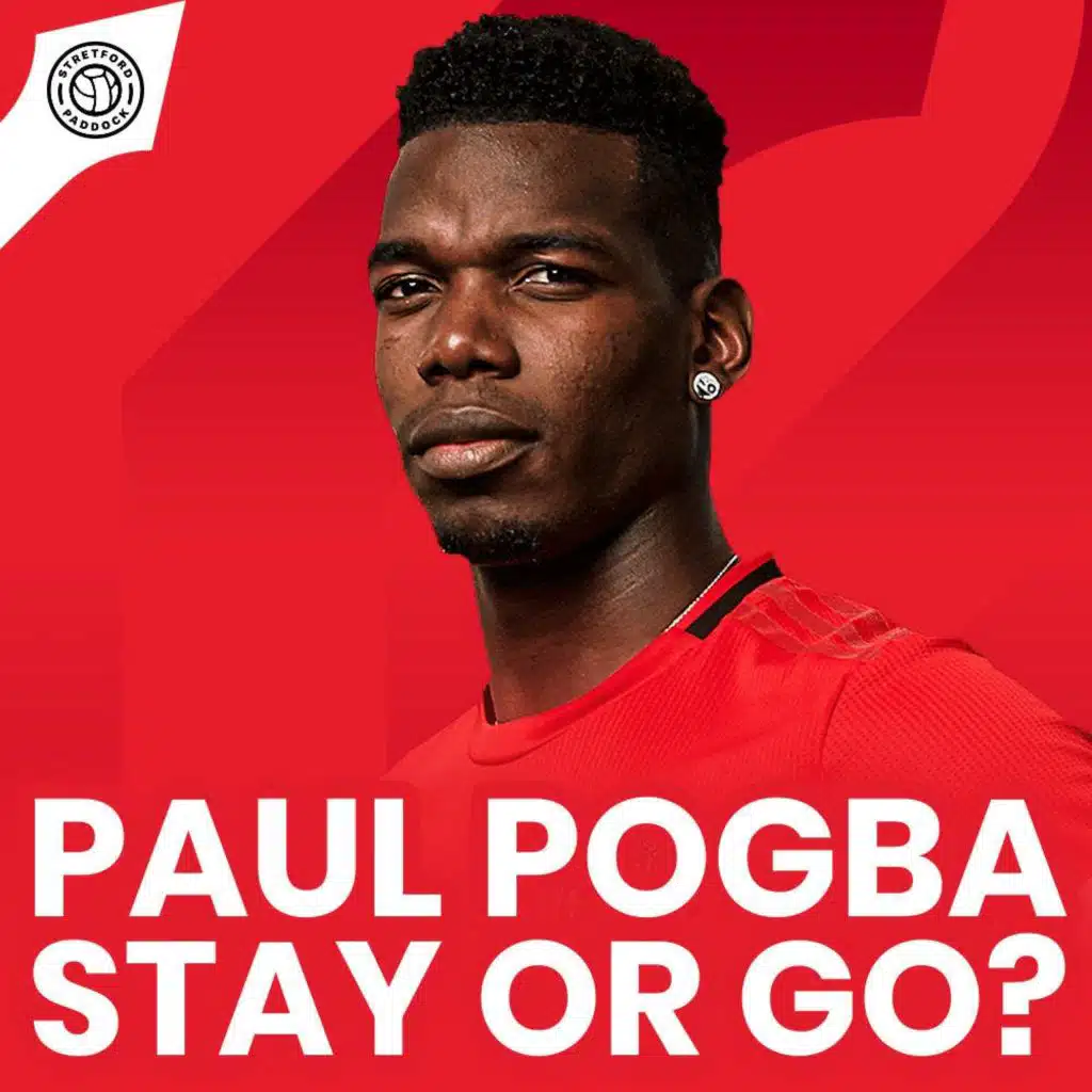 75: Paul Pogba - Will He Stay or Go? | Devils Podcast