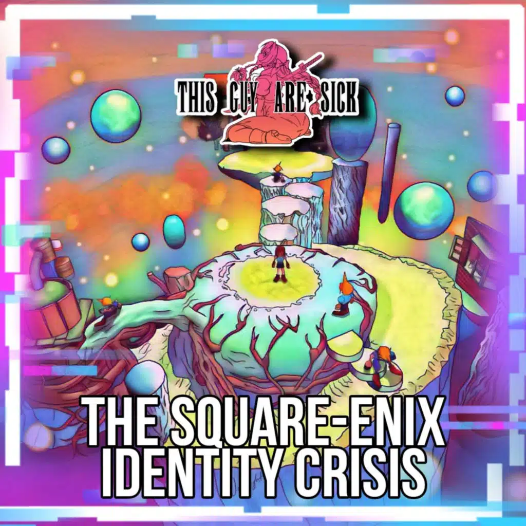 The Square-Enix identity crisis