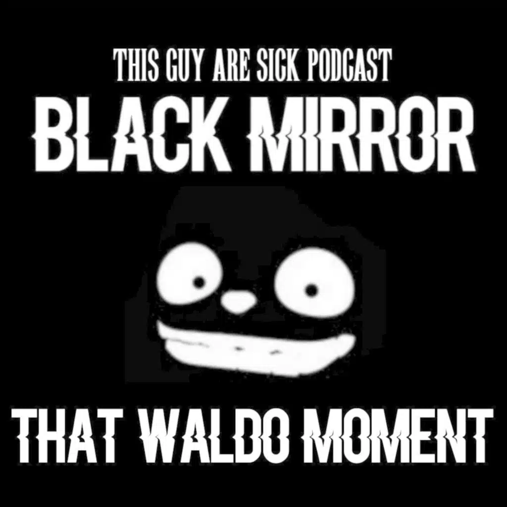 Black Mirror: That Waldo Moment