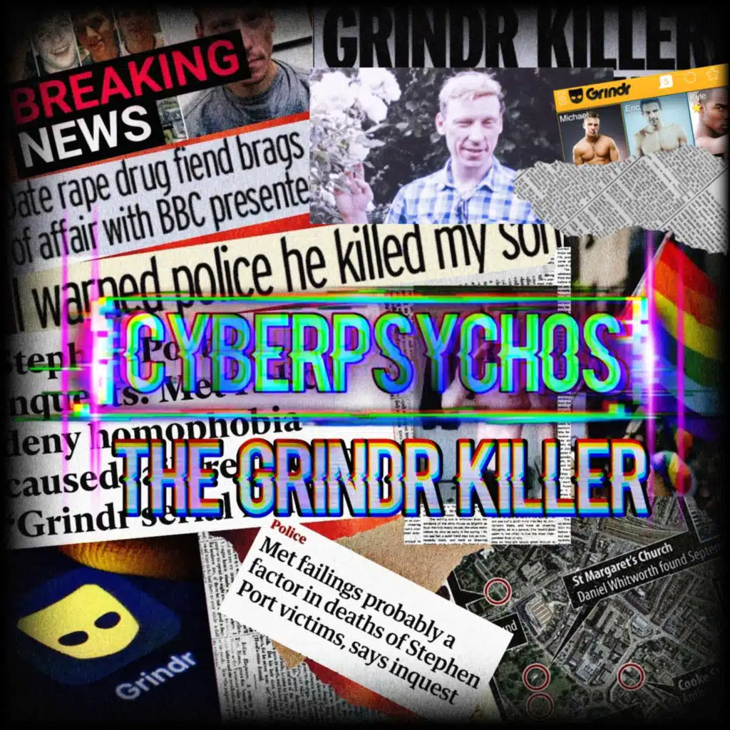 Cyberpsychos: The Grindr Killer Stephen Port