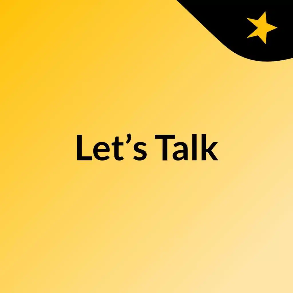 Let’s Talk