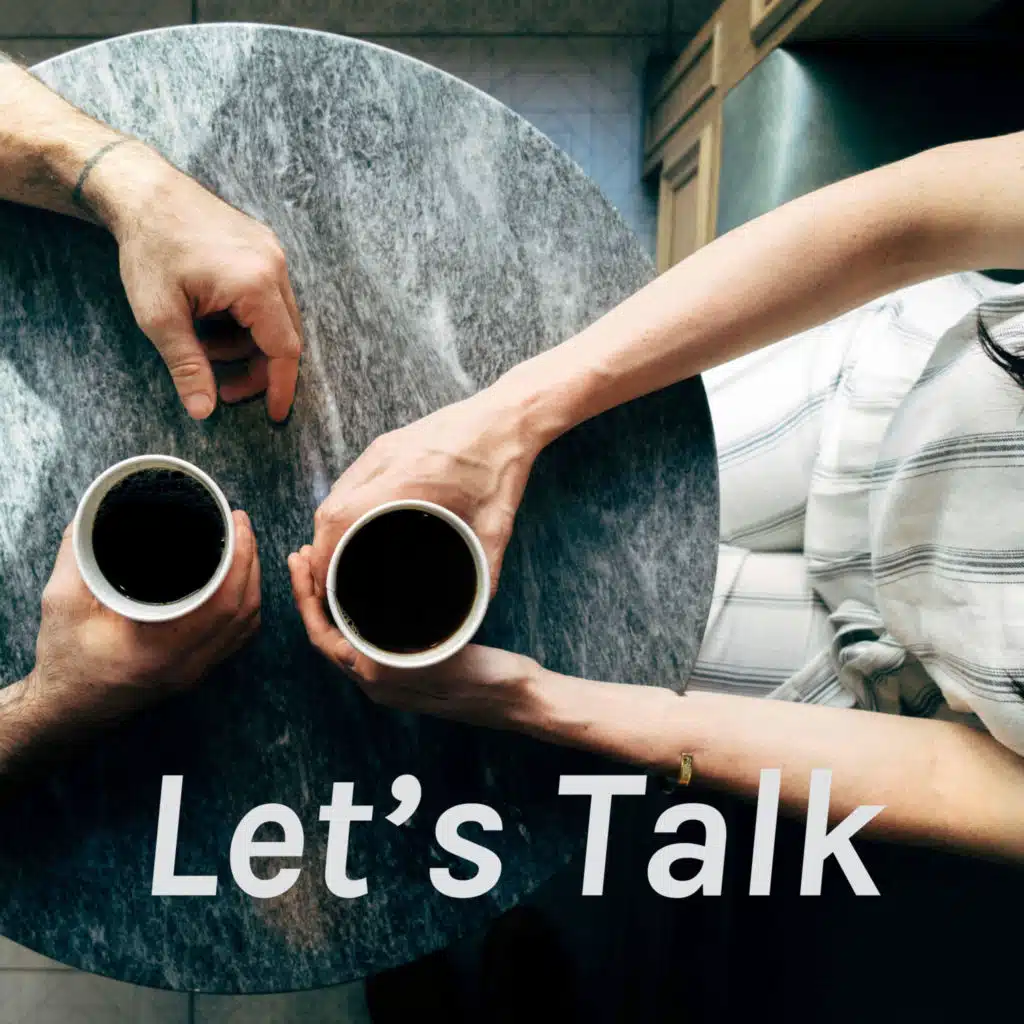 Let’s Talk