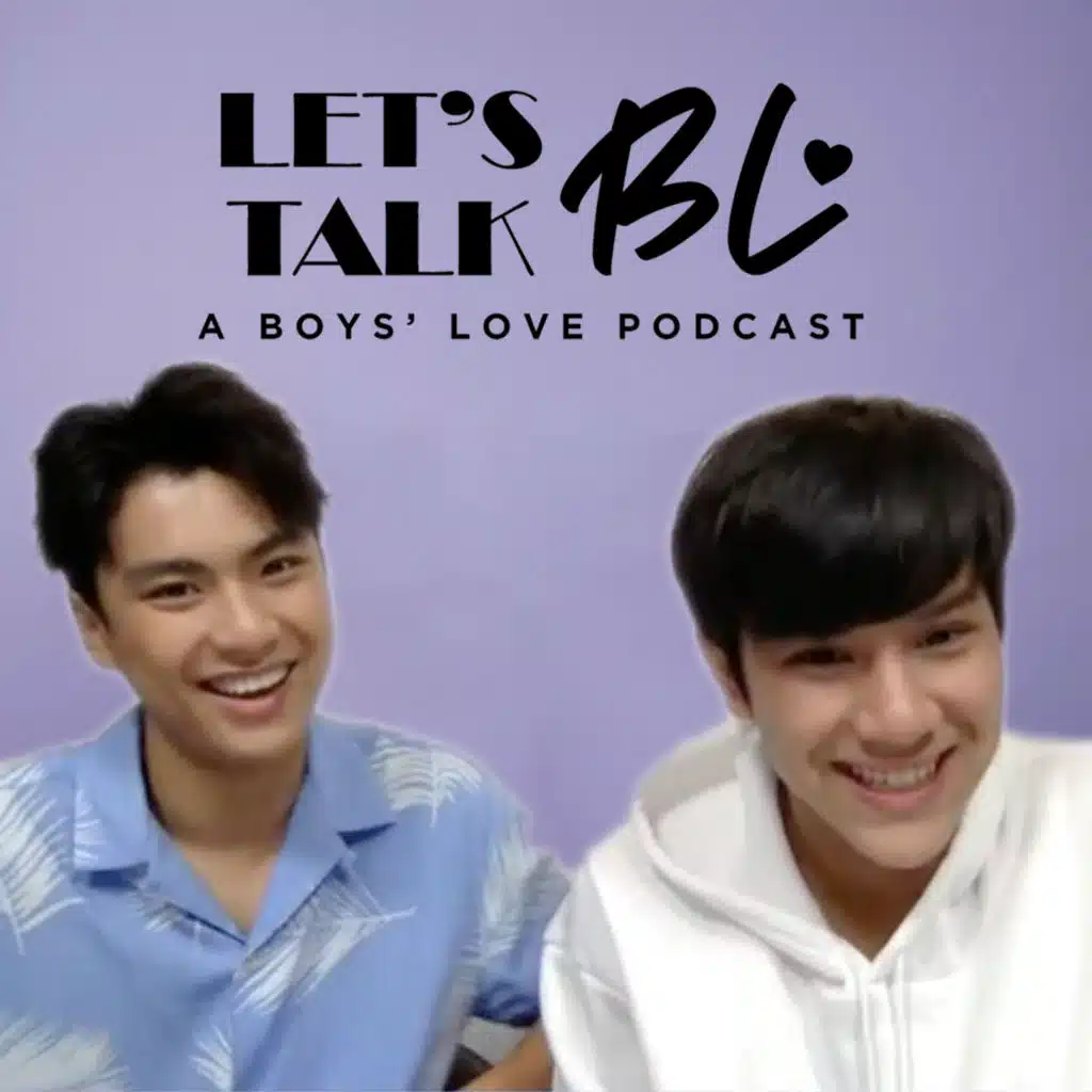 Episode 202 ~ Ohm & Nanon talk fight scenes, relationships & acting