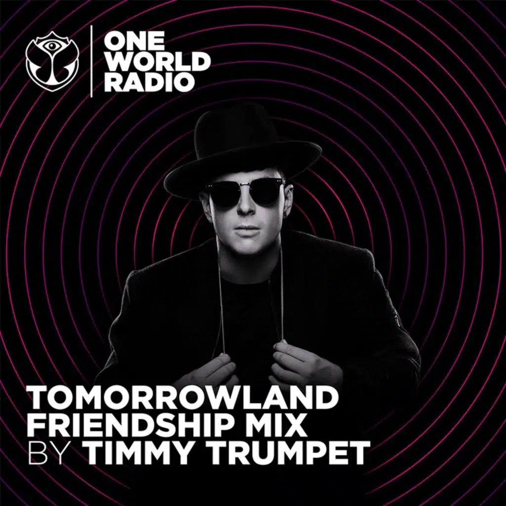 Tomorrowland Friendship Mix - Timmy Trumpet