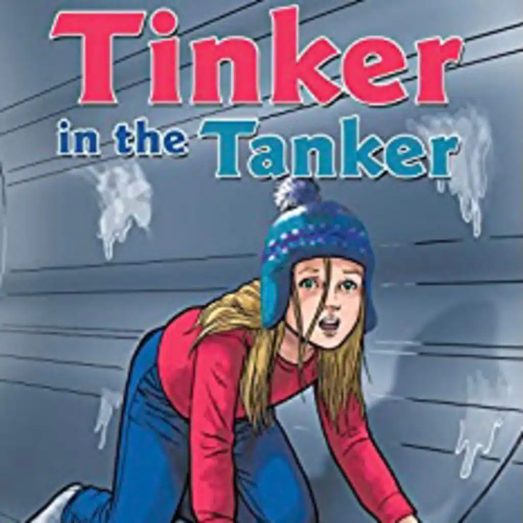 Tinker in the Tanker By Shelly Simoneau Illustrated By Stephen Adams
