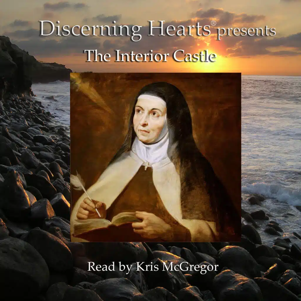 The Fourth Mansions Chapter 1 – The Interior Castle by St. Teresa of Avila audio mp3 edition – –
