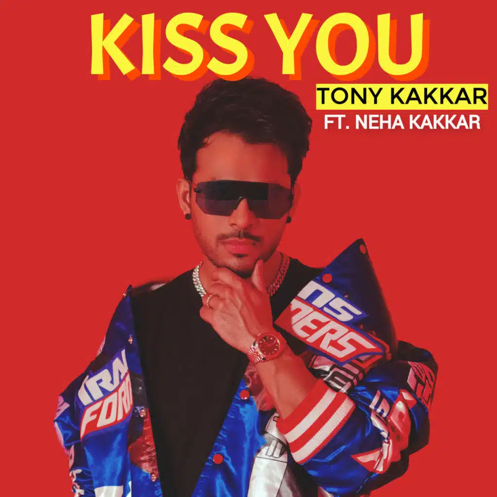 Kiss You (feat. Neha Kakkar)