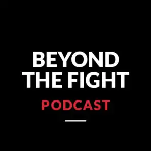 Beyond the Fight