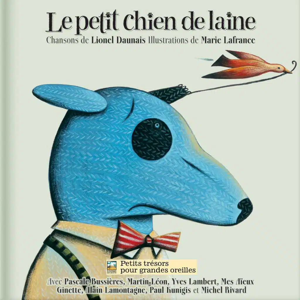 Le petit chien de laine (Chansons de Lionel Daunais)