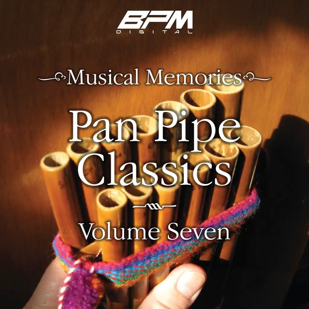 Pan Pipe Classics, Vol. 7