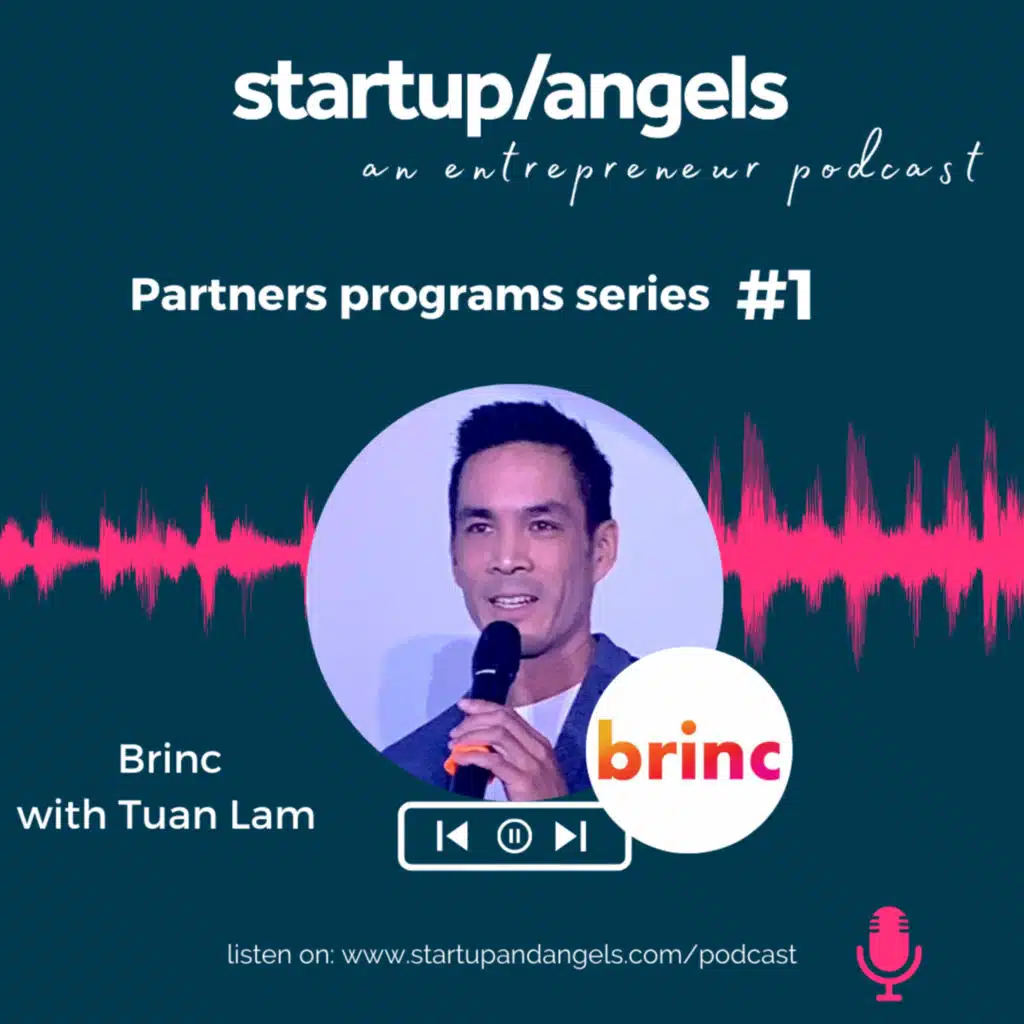 Startup/angels partners programs #1 - Brinc with Tuan Lam