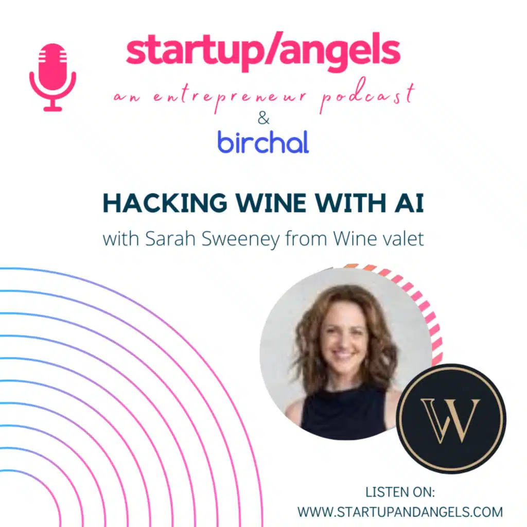 Hacking wine with AI Ft. Sarah Sweeney from Winevalet - BIRCHAL series #2