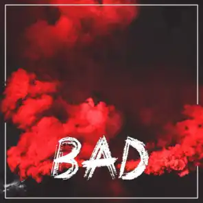 Bad (feat. Ayleen)