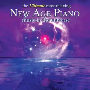 The Ultimate Most Relaxing New Age Piano in the Universe