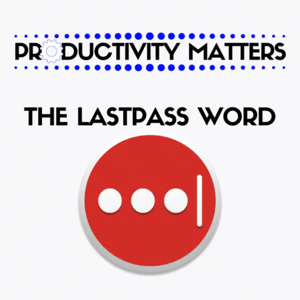 The LastPass Word