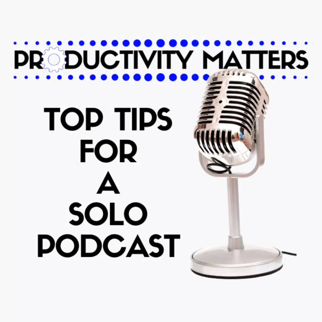 Tips for Solo Podcasters