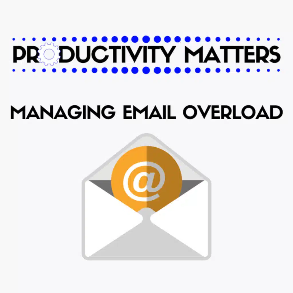 Managing Email Overload