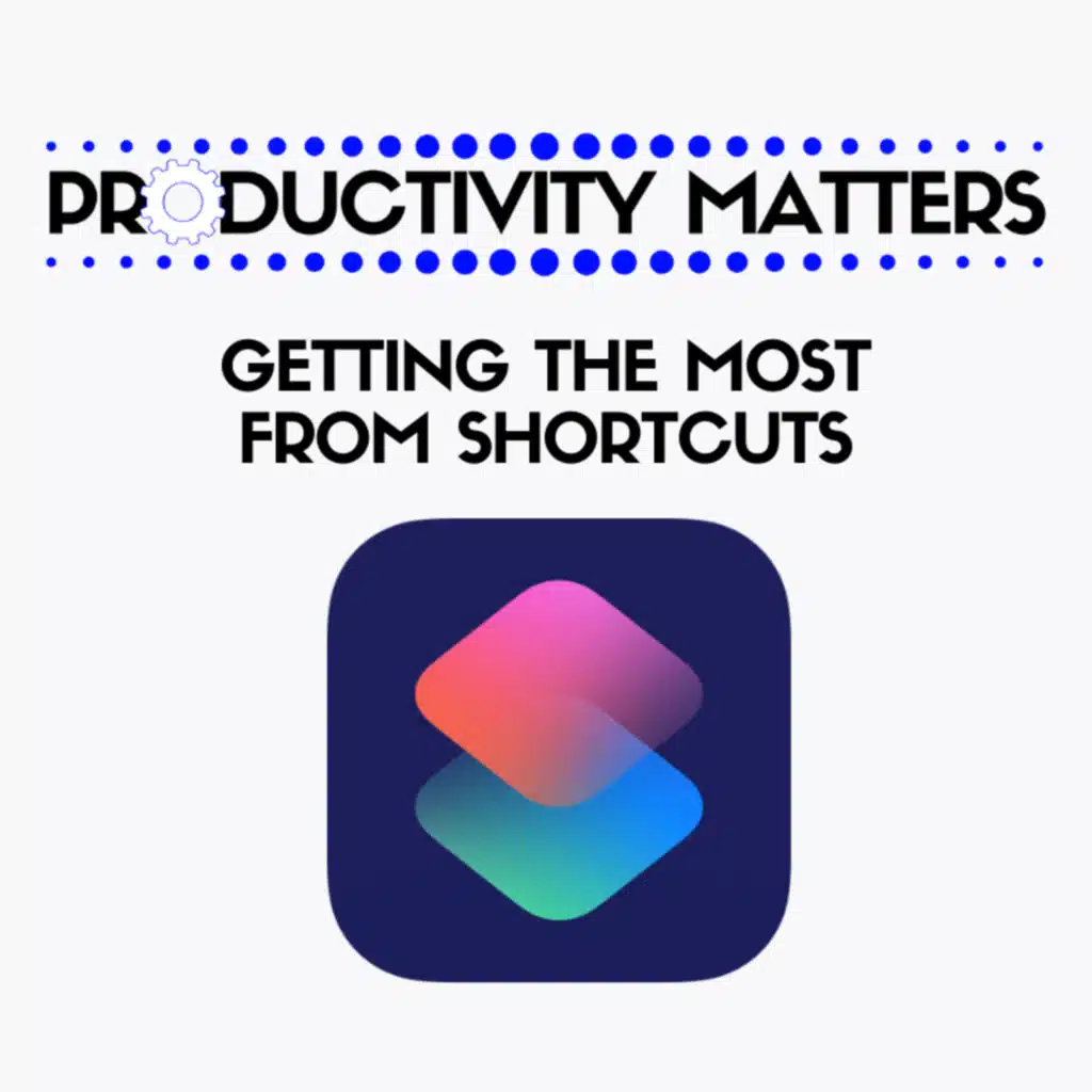 Getting The Most From Shortcuts