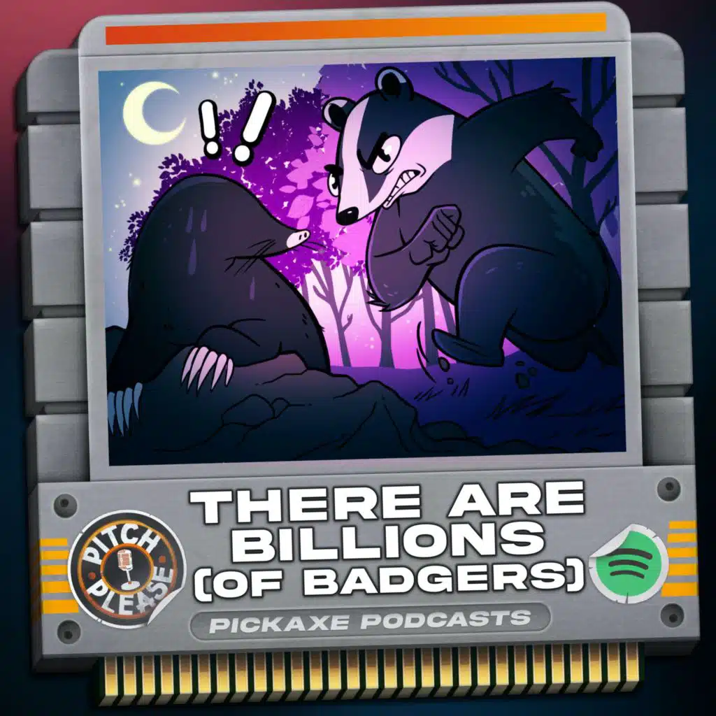 Pitch, Please - There Are Billions (of Badgers)