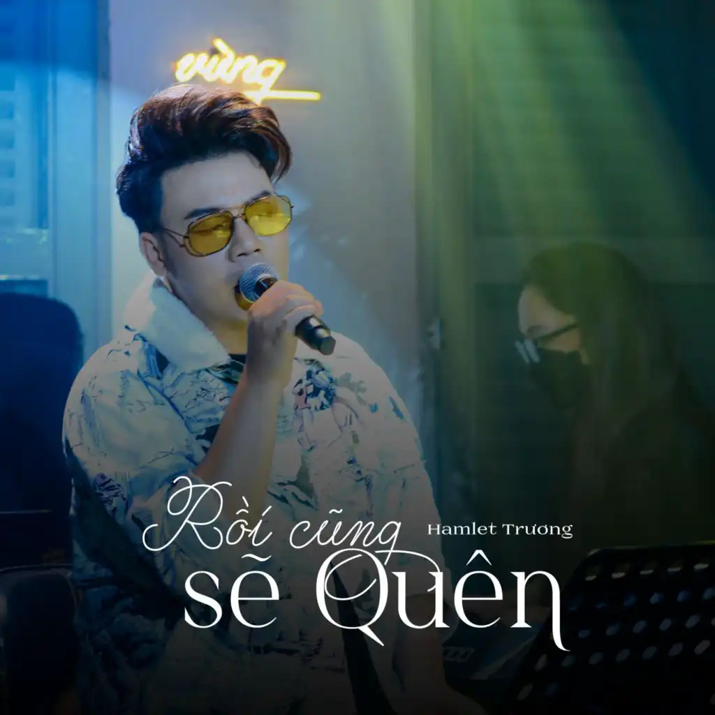 Rồi Cũng Sẽ Quên (Remix)