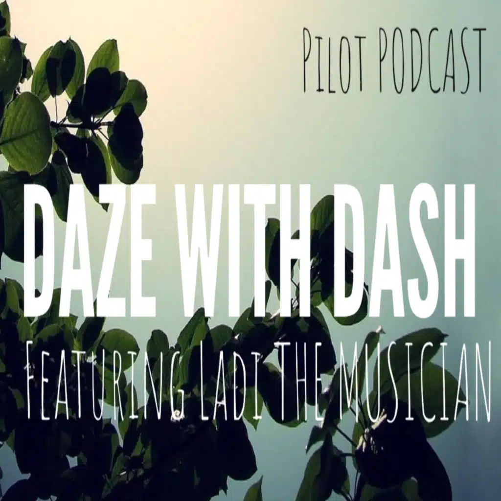 Pilot [ Daze with Dash ]