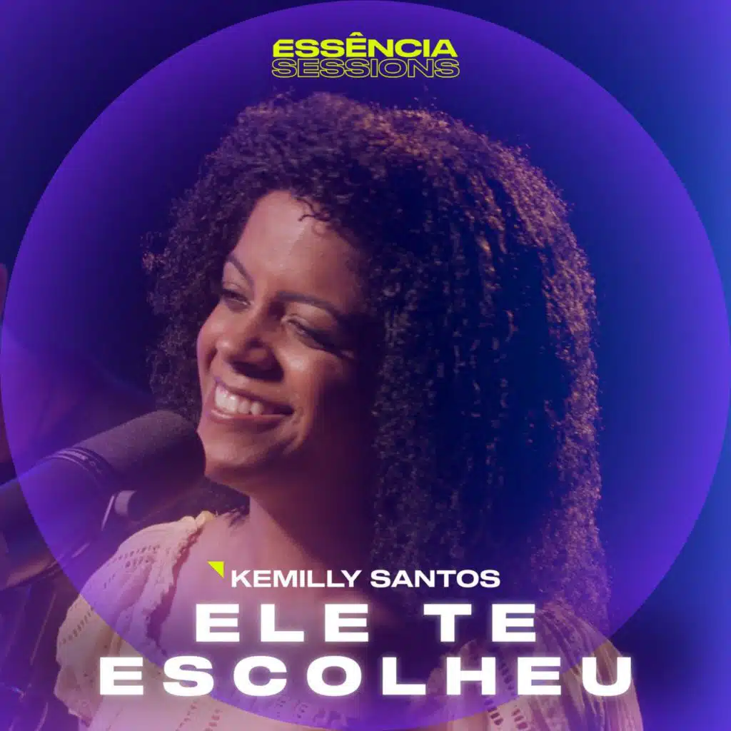 Ele Te Escolheu (Essência Sessions)