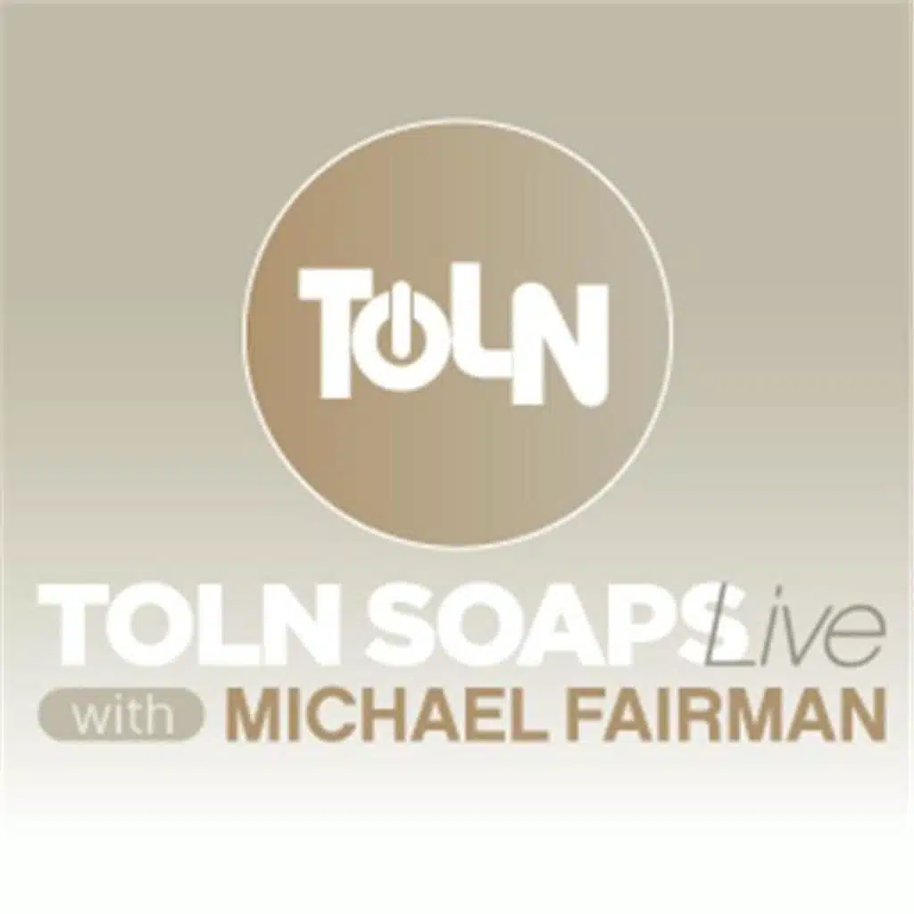 TOLN Soaps Live with Michael Fairman