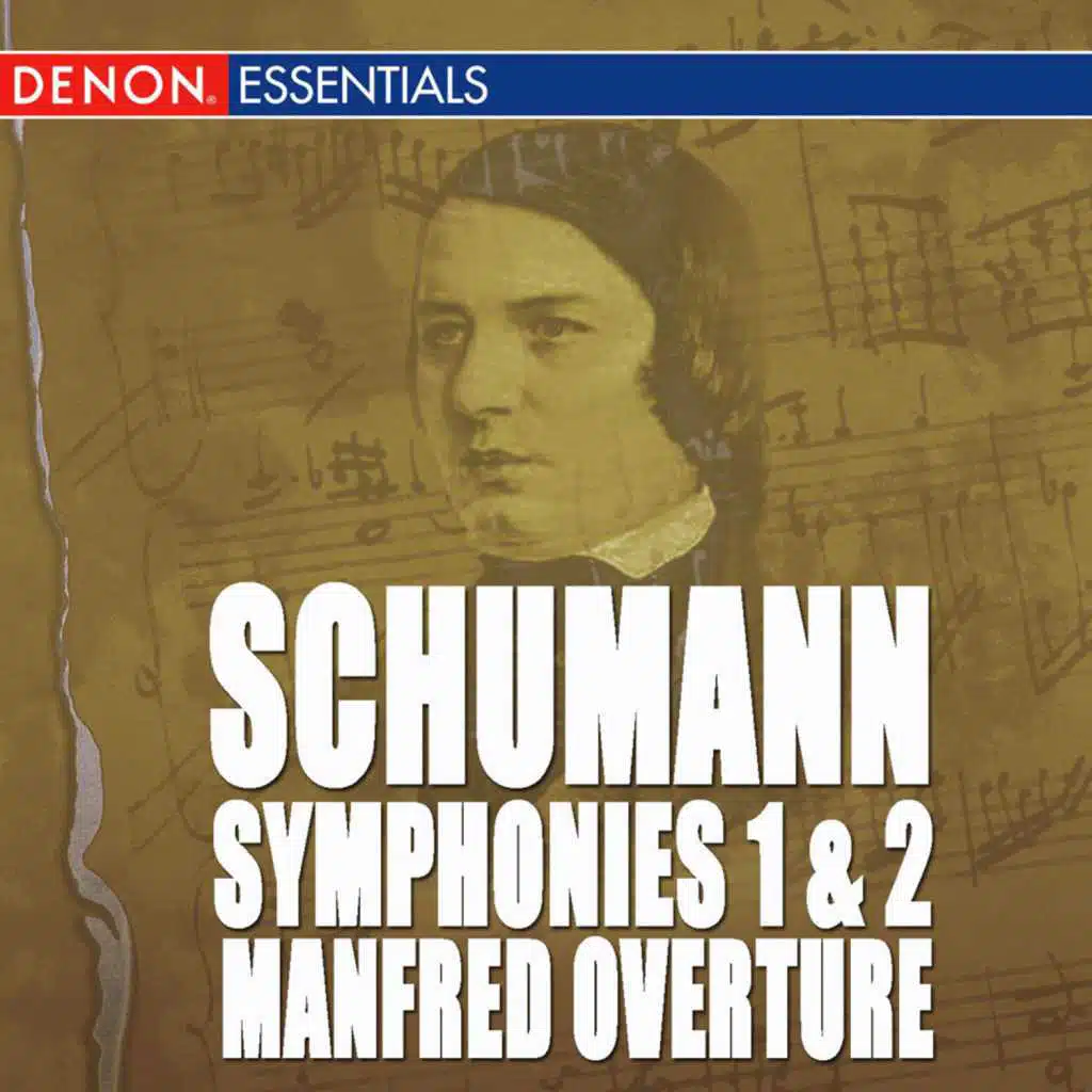 Schumann: Symphonies 1 & 2 - Manfred Overture - March