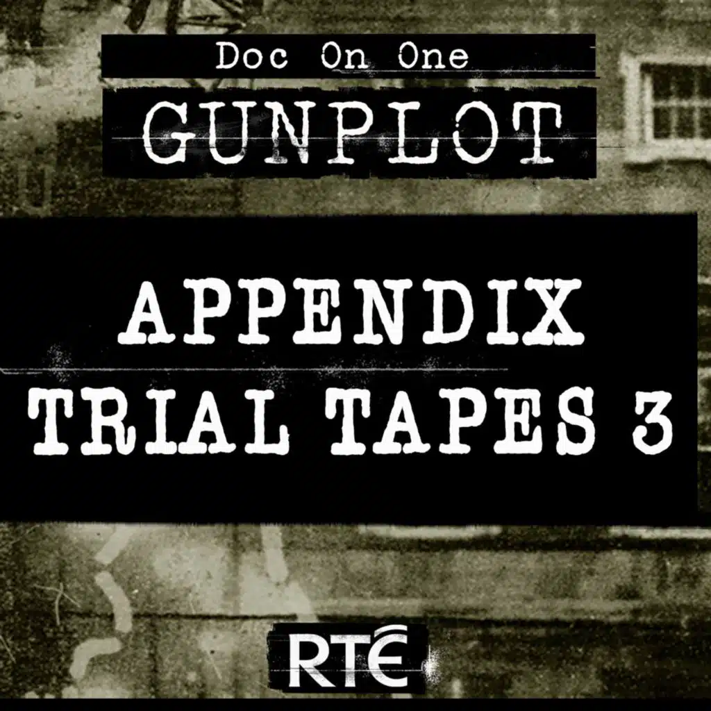 Bonus - Appendix Trial Tapes 3