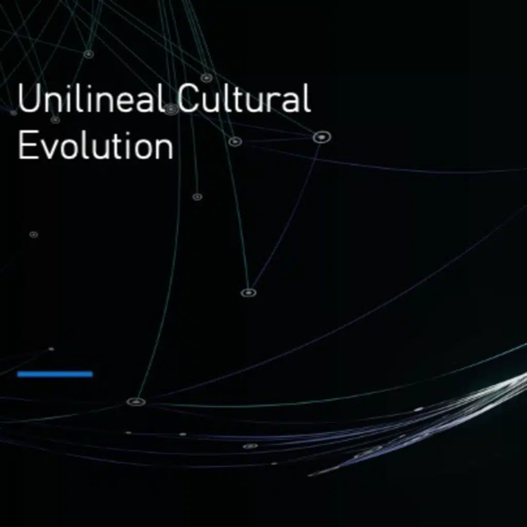 Unilineal Cultural Evolution