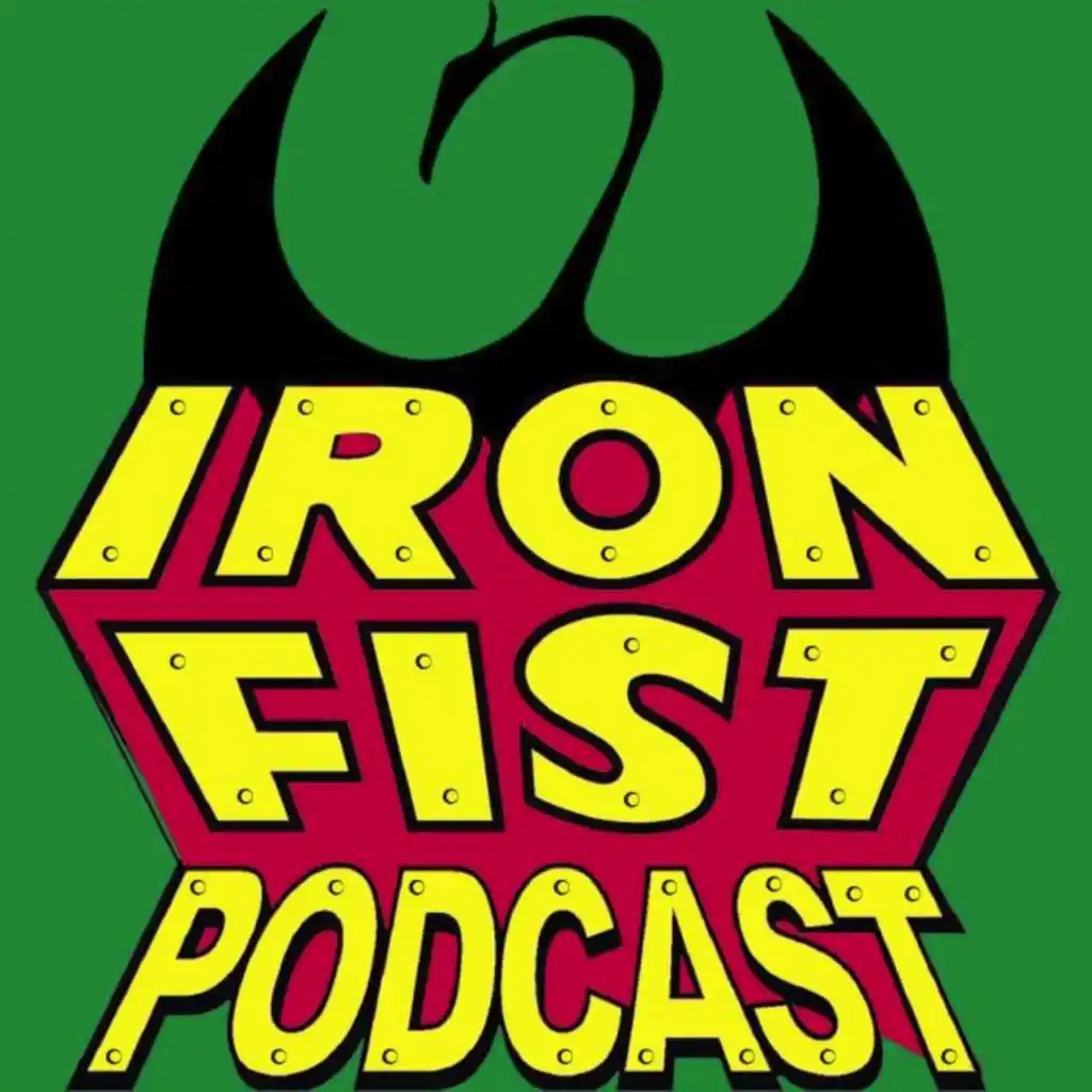 Sons of the Dragon: The Immortal Iron Fist Podcast