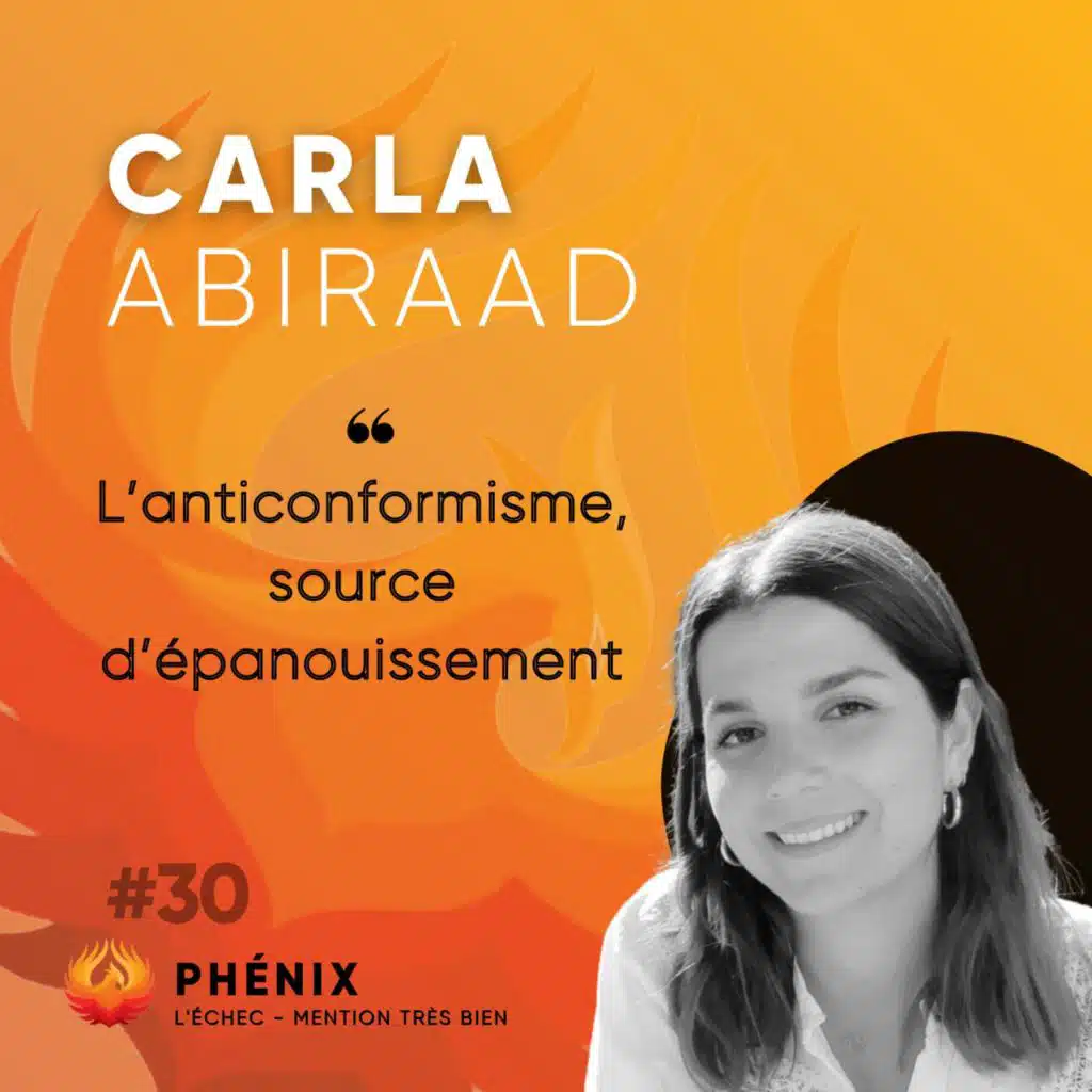 #30 🙅‍♀️ - Carla Abiraad : L’anticonformisme, source d’épanouissement