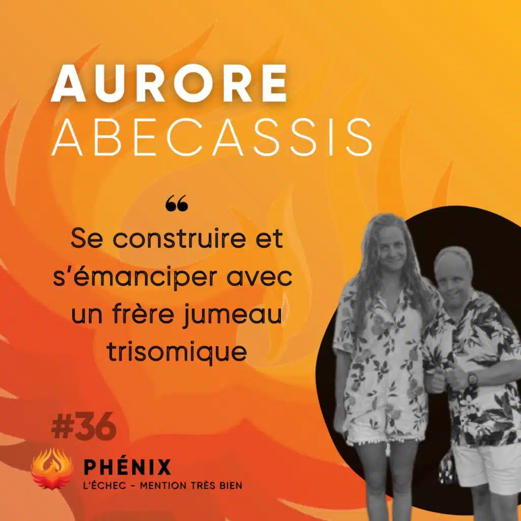 #36 👩‍❤️‍👨 - Aurore Abecassis : Se construire et s’émanciper avec un frère jumeau trisomique