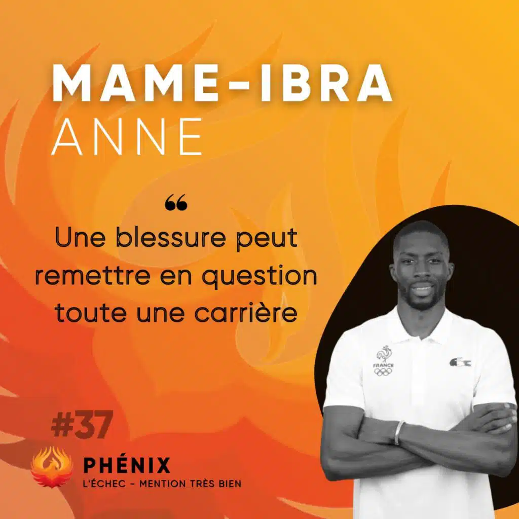 #37 🥇 - Mame-Ibra Anne : Une blessure peut remettre en question toute une carrière