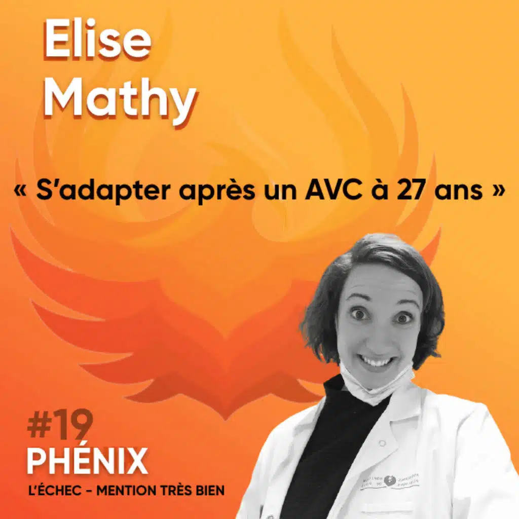 #19 🧠 - Elise Mathy - S'adapter après un AVC à 27 ans