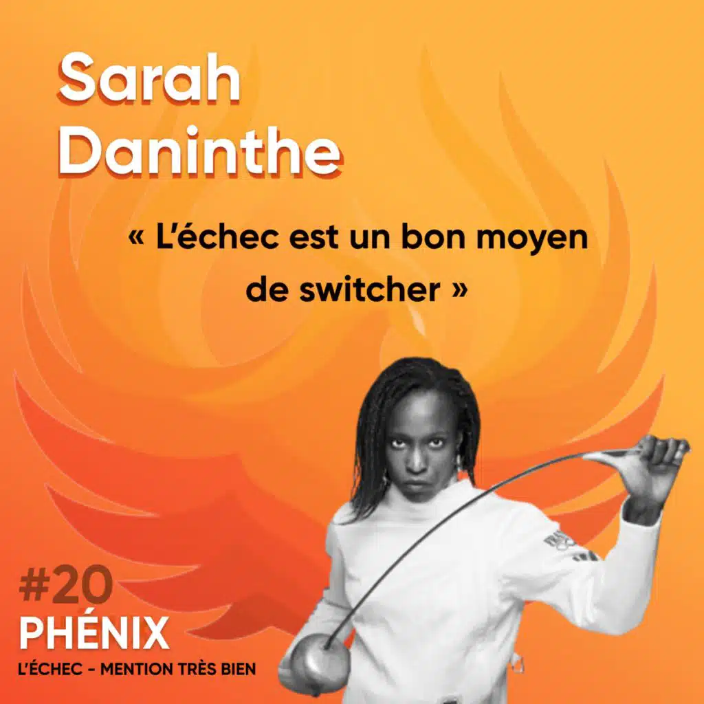 #20 🤺 - Sarah Daninthe : L'échec est un bon moyen de switcher