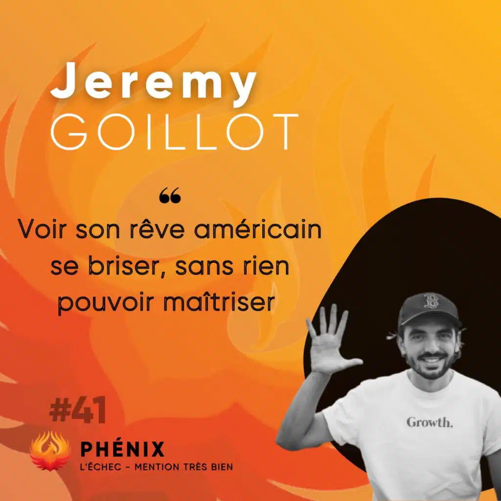 #41 🇺🇸 - Jeremy Goillot : Voir son rêve américain se briser, sans rien pouvoir maîtriser 