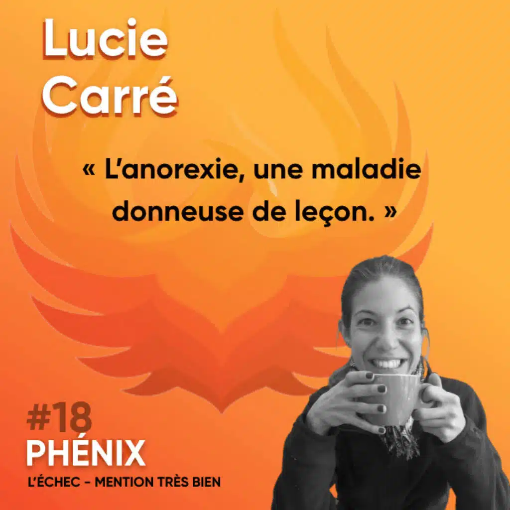 #18 🍽 - Lucie Carré : L'anorexie, une maladie donneuse de leçon