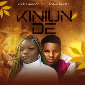 Kiniun De (feat. Wole Isaiah)
