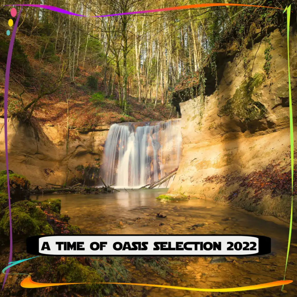 A TIME OF OASIS SELECTION 2022