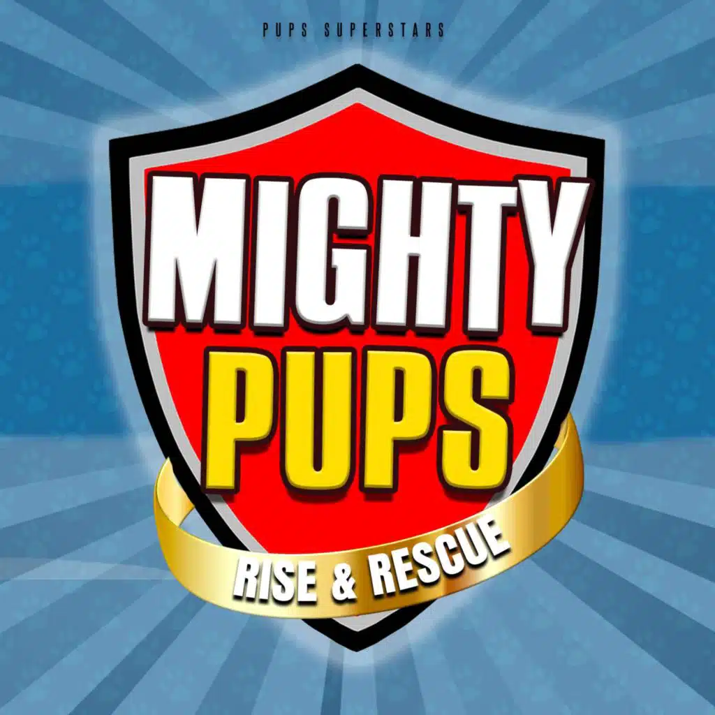 Mighty Pups - Rise & Rescue