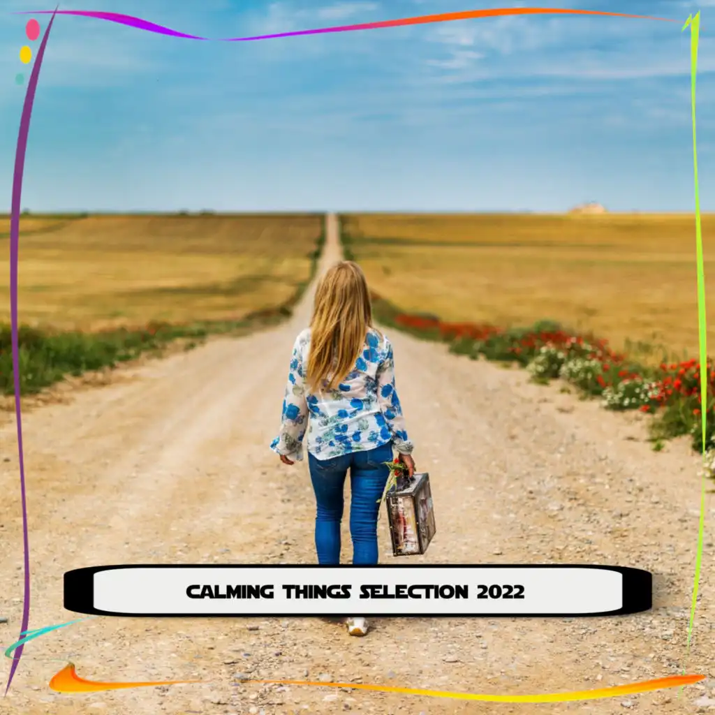 CALMING THINGS SELECTION 2022