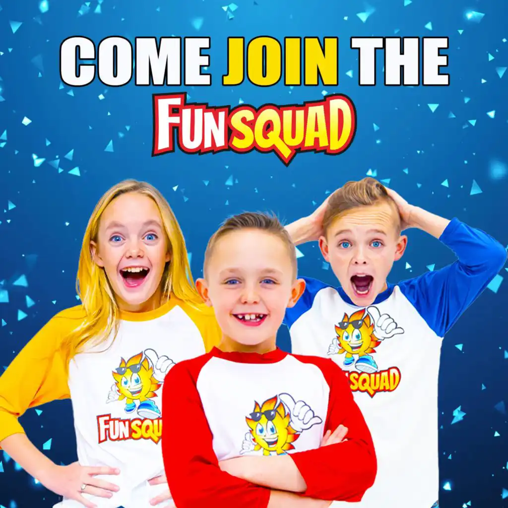 Come Join the Fun Squad (Radio Edit)
