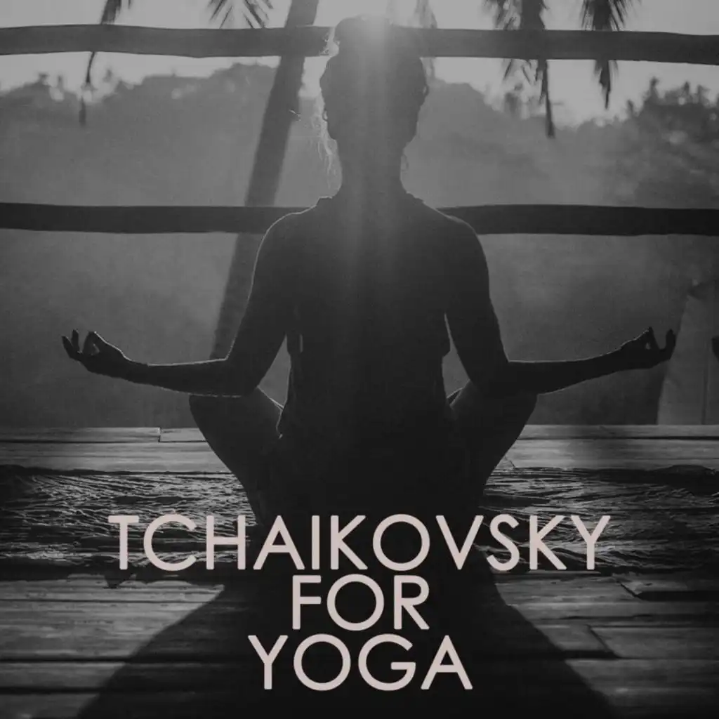Tchaikovsky for Yoga