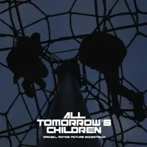 All Tomorrow's Children: Official Soundtrack