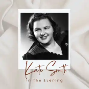 Kate Smith - In The Evening