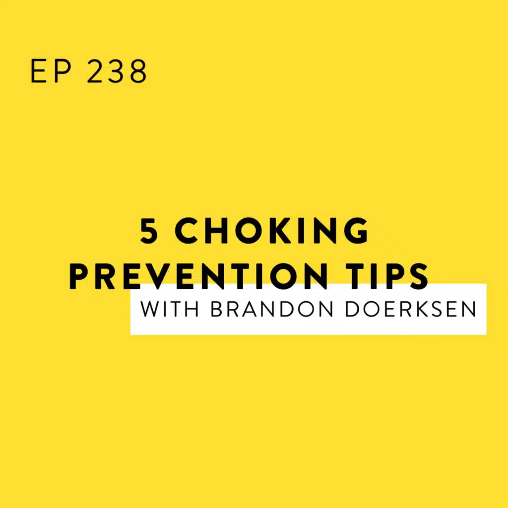 5 Choking Prevention Tips with Brandon Doerksen