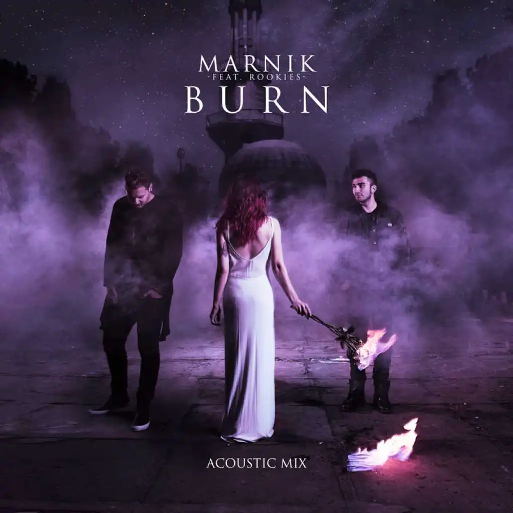 Burn (Acoustic Mix) [feat. ROOKIES]