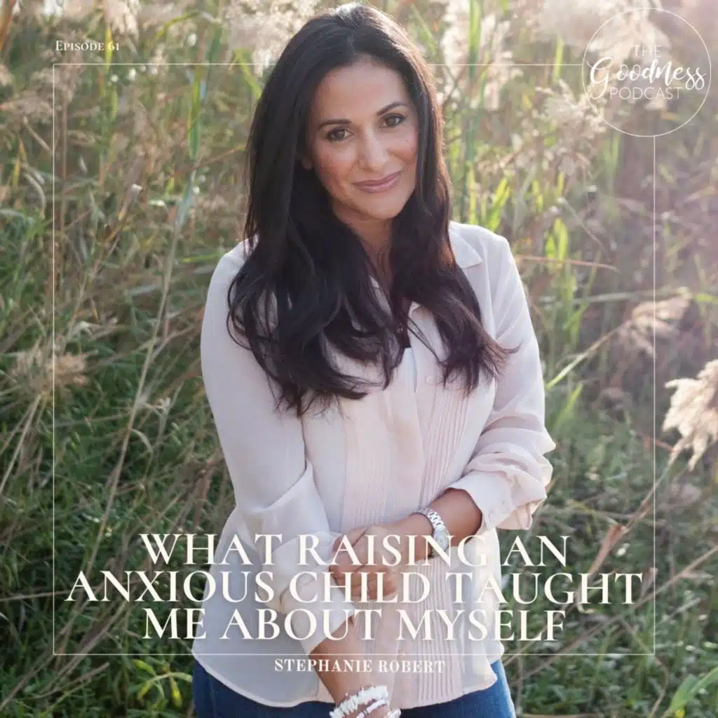 Stephanie Robert: What Raising an Anxious Child Taught Me About Myself