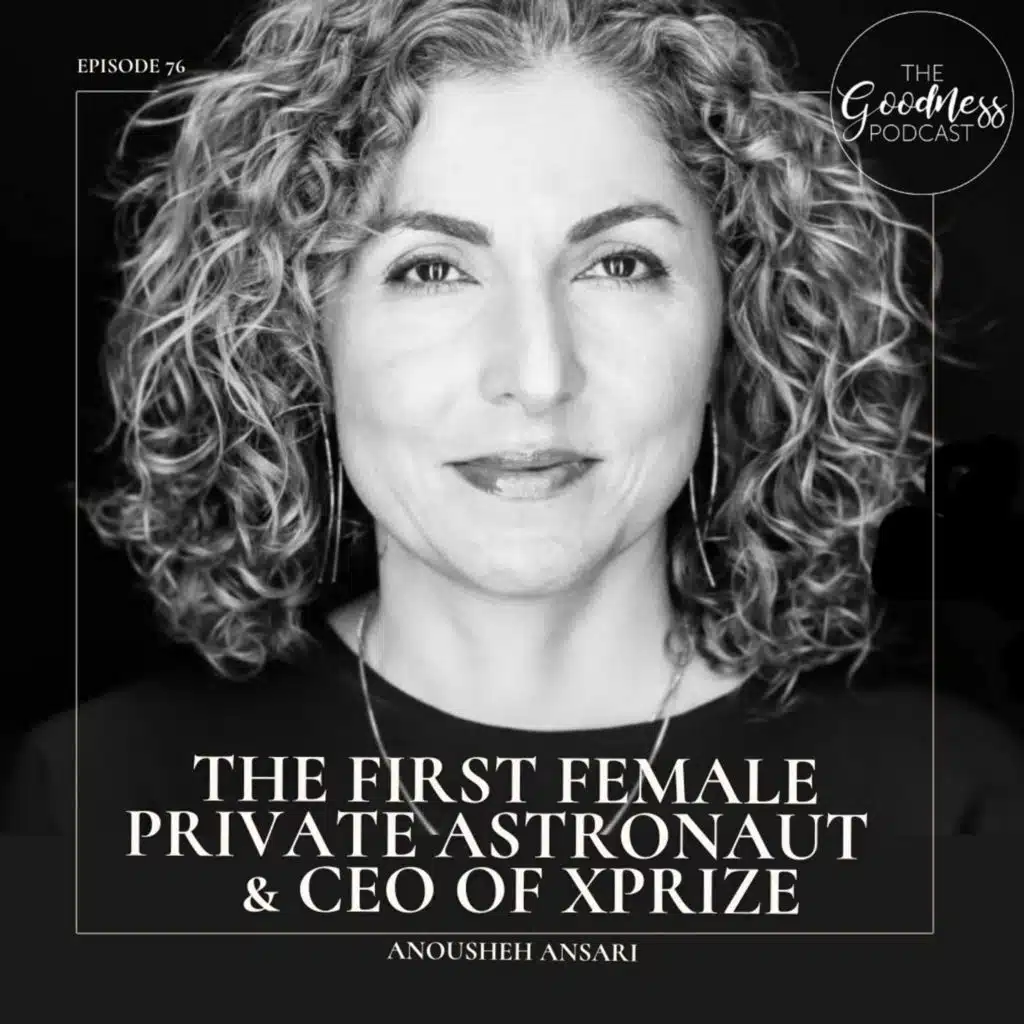 Anousheh Ansari: The First Female Private Astronaut and CEO of XPRIZE